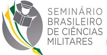 Barbacena sedia  seminário Brasileiro Sobre Ciências Militares