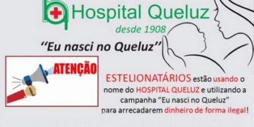 Estelionatários tentam dar golpe usando nome do hospital Queluz