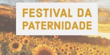Vem aí, o Festival da Paternidade