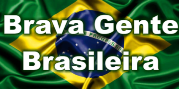Brava gente brasileira!