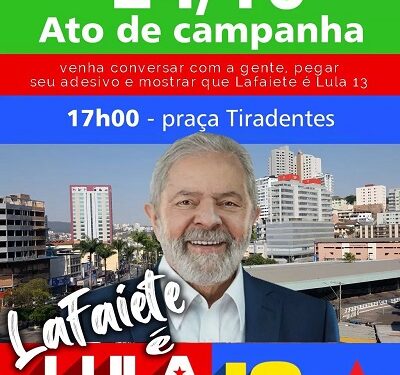 Apoiadores de Lula fazem ato de apoio ao candidato em Lafaiete hoje
