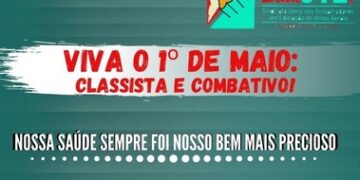 1º de Maio – Sind-UTE Lafaiete – Um dia para a reflexão sobre a importância da vida